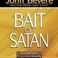 Cover Art for 9781591854135, The Bait of Satan by John Bevere