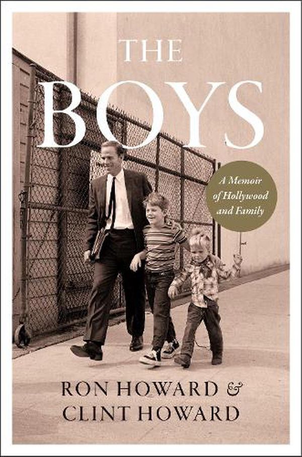 Cover Art for 9780063065246, The Boys by Ron Howard, Clint Howard