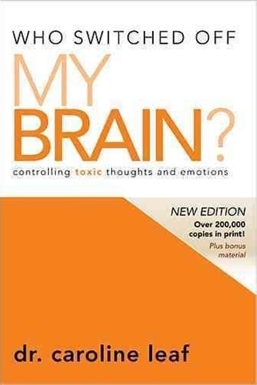 Cover Art for 9780981956725, Who Switched Off My Brain?: Controlling Toxic Thoughts and Emotions by Leaf PhD, Dr Caroline