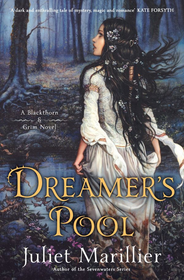 Cover Art for 9781743517024, Dreamer's Pool: Blackthorn and Grim 1 by Juliet Marillier