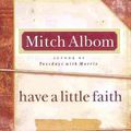 Cover Art for 9780786868728, Have a Little Faith by Mitch Albom