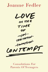 Cover Art for 9781742707303, Love in the Time of Contempt by Joanne Fedler