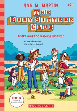 Cover Art for 9780545535175, The Baby-Sitters Club #20: Kristy and the Walking Disaster by Ann M. Martin