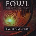 Cover Art for 9781405660648, The Opal Deception by Eoin Colfer