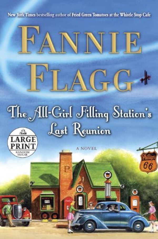 Cover Art for 9780739327364, The All-Girl Filling Station’s Last Reunion by Flagg, Fannie