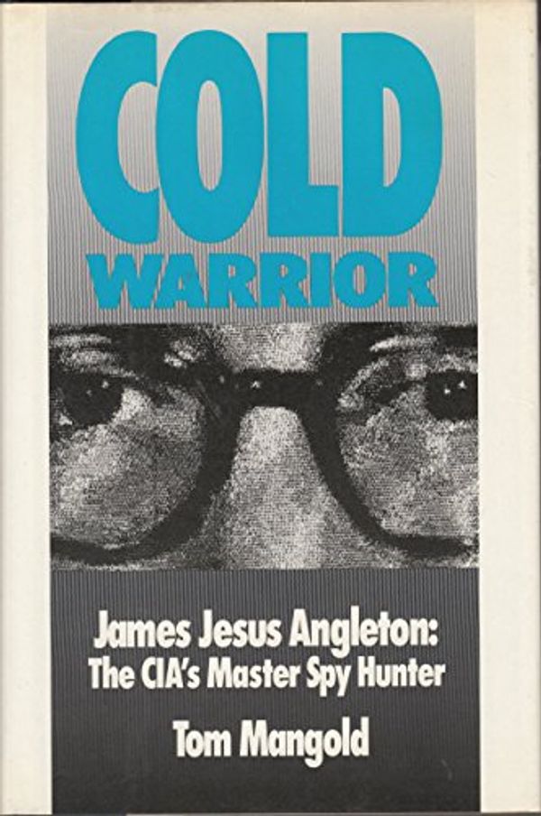 Cover Art for 9780671662738, Cold Warrior by Tom Mangold