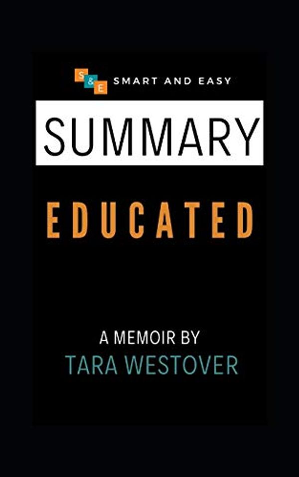 Cover Art for 9781692546946, Summary Educated by Tara Westover: A Memoir by Tara Westover by Nora Right