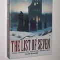 Cover Art for 9780099305118, The List of Seven by Mark Frost