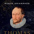 Cover Art for B07PPVWH2J, Thomas Harriot: A Life in Science by Robyn Arianrhod