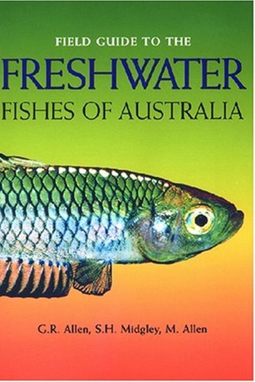 Cover Art for 9780730754862, Field Guide to Freshwater Fishes of Australia by Gerald R. Allen
