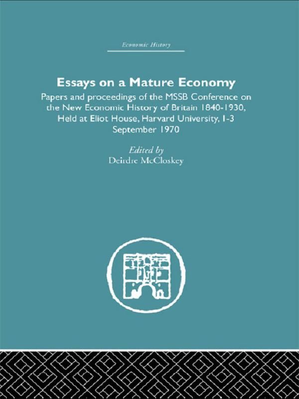Cover Art for 9781136586781, Essays on a Mature Economy: Britain After 1840 by Deirdre McCloskey