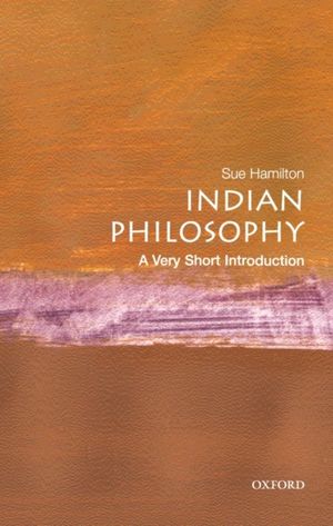 Cover Art for 9780192853745, Indian Philosophy: A Very Short Introduction by Sue Hamilton