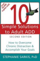 Cover Art for 9781608821853, 10 Simple Solutions to Adult Add by Stephanie Sarkis