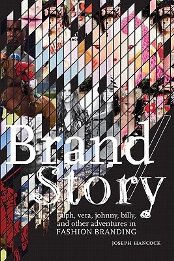 Cover Art for 9781563676222, Brand/Story: Ralph, Vera, Johnny, Billy, and Other Adventures in Fashion Branding by Joseph Hancock