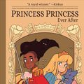 Cover Art for 9781620107140, Princess Princess Ever After by O'Neill, K.