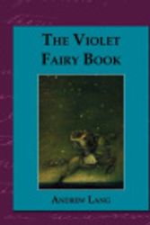 Cover Art for 9781605970554, The Violet Fairy Book by Andrew Lang