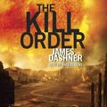 Cover Art for 9780449014349, The Kill Order by James Dashner