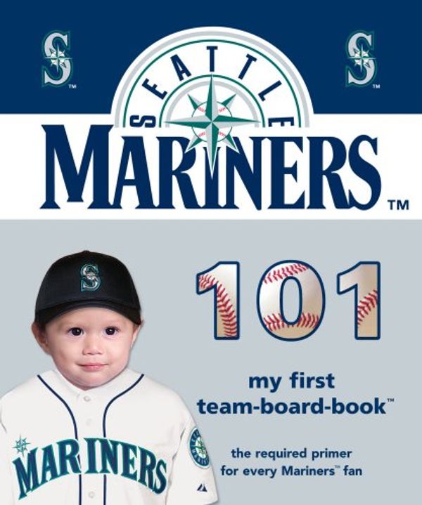 Cover Art for 9781932530834, Seattle Mariners 101 by Brad M. Epstein
