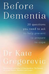 Cover Art for 9780733342226, Before Dementia by Dr Kate Gregorevic