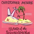 Cover Art for 9780061770630, Island of the Sequined Love Nun by Christopher Moore