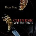Cover Art for 9781590586099, Chinese Whispers: A China Thriller by Peter May