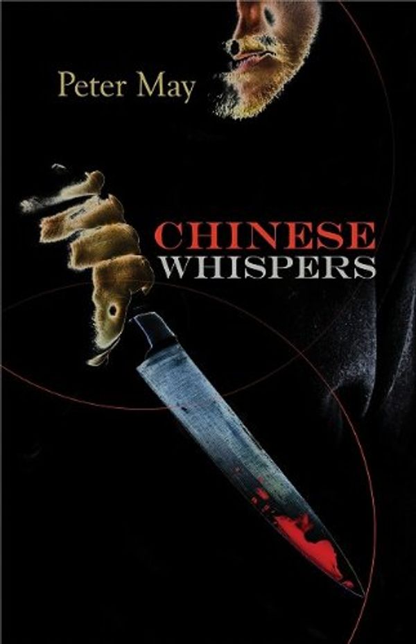 Cover Art for 9781590586099, Chinese Whispers: A China Thriller by Peter May