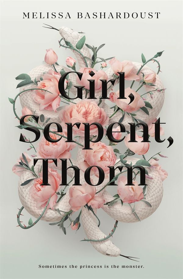 Cover Art for 9781529379075, Girl, Serpent, Thorn by Melissa Bashardoust