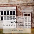 Cover Art for 9781497354425, Third Time's a Charm: 3 (Colvin Series) by Heather Morris