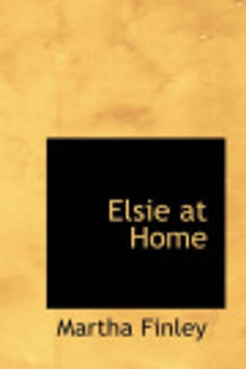 Cover Art for 9780554365817, Elsie at Home by Martha Finley