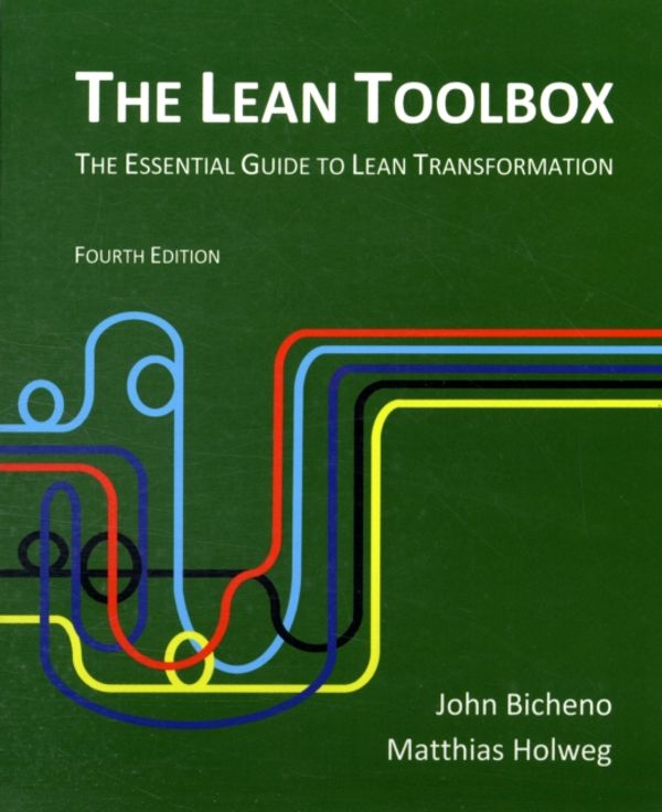 Cover Art for 9780954124458, The Lean Toolbox: The Essential Guide to Lean Transformation by John Bicheno