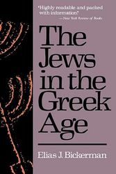 Cover Art for 9780674474918, The Jews in the Greek Age by Elias J. Bickerman