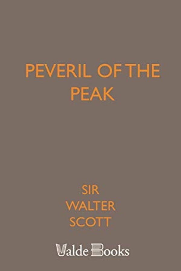 Cover Art for 9781444429022, Peveril of the Peak by Sir Walter Scott