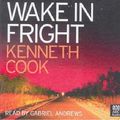 Cover Art for 9781740860727, Wake in Fright: 3 Spoken Word Cassettes by Kenneth Cook, Edwin Hodgeman