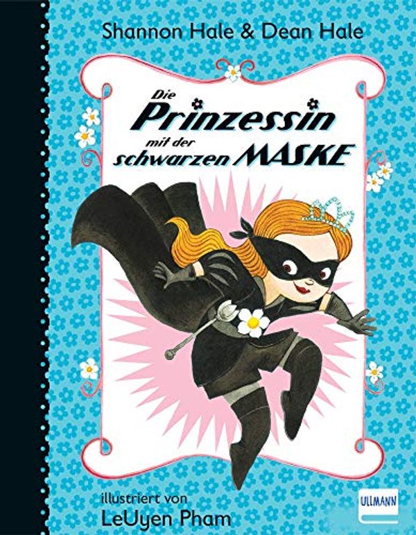 Cover Art for 9783741522475, Die Prinzessin mit der schwarzen Maske (Bd. 1) by Shannon Hale, Dean Hale