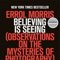 Cover Art for 9780143124252, Believing Is Seeing by Errol Morris