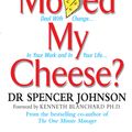 Cover Art for 9780091883768, Who Moved My Cheese by Spencer Johnson