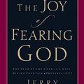 Cover Art for 9781578560578, The Joy of Fearing God by Jerry Bridges