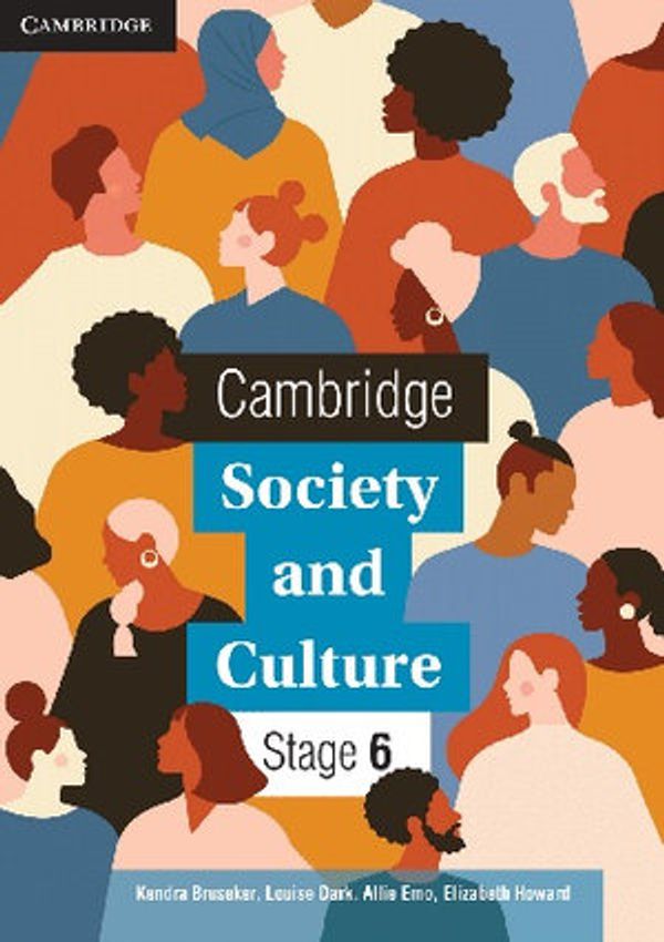 Cover Art for 9781108980241, Cambridge Society and Culture Stage 6 by Kendra Bruseker, Louise Dark, Allison Emo, Elizabeth Howard