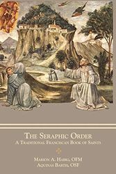 Cover Art for 9781735060170, The Seraphic Order by Fr Marion A Habig, Aquinas Barth, Sr