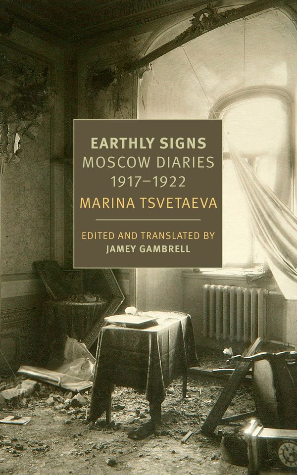 Cover Art for 9781681371627, Earthly SignsMoscow Diaries, 1917-1922 by Marina Tsvetaeva