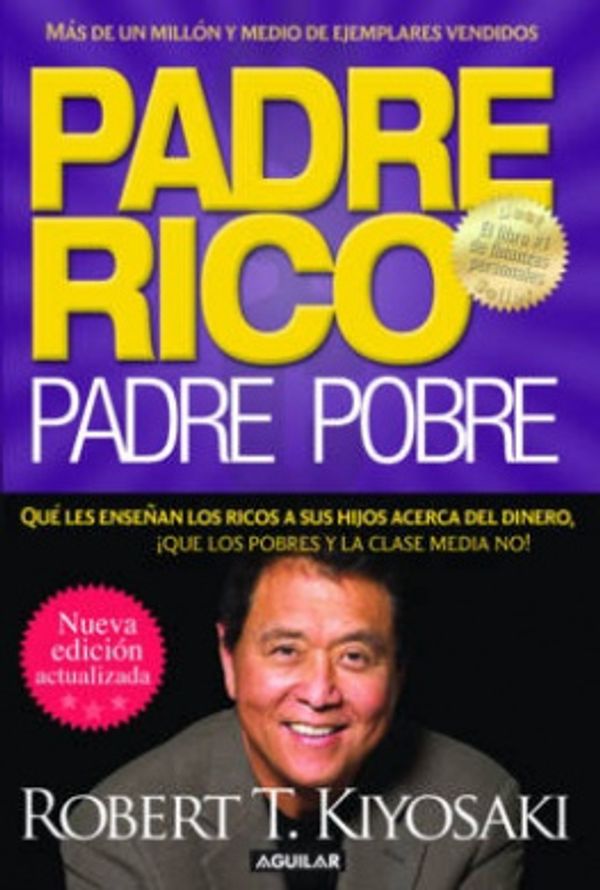 Cover Art for 9781603961813, Padre Rico, Padre Pobre by Robert T. Kiyosaki