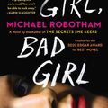 Cover Art for 9781432867409, Good Girl, Bad Girl by Michael Robotham
