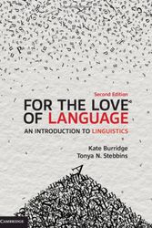 Cover Art for 9781108701013, For the Love of Language: An Introduction to Linguistics by Kate Burridge, Tonya N. Stebbins