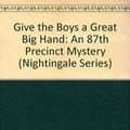 Cover Art for 9780816145164, Give the Boys a Great Big Hand by Ed McBain