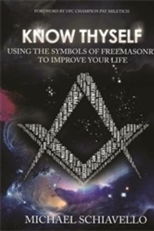 Cover Art for 9780853185239, Know Thyself: Using the Symbols of Freemasonry to Improve Your Life by Michael Schiavello