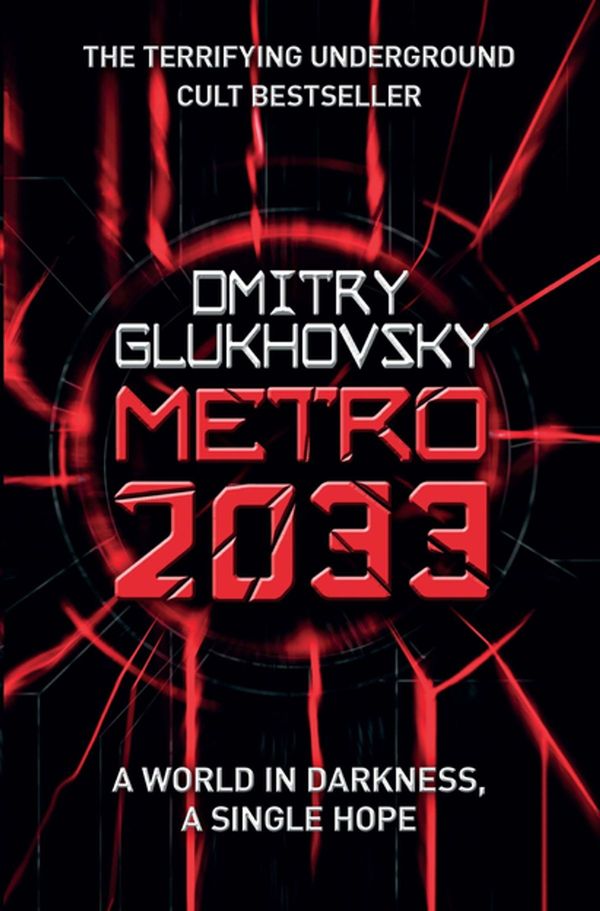 Cover Art for 9780575086265, Metro 2033: The novels that inspired the bestselling games by Dmitry Glukhovsky
