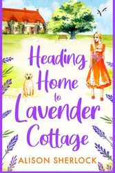 Cover Art for 9781804264348, Heading Home to Lavender Cottage by Alison Sherlock