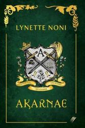 Cover Art for 9781925700480, Medoran Chronicles 01: Akarnae (Special Edition) by Lynette Noni