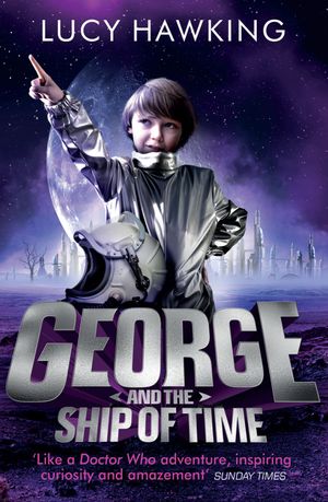 Cover Art for 9780552575294, George and the Ship of Time by Lucy Hawking, Stephen Hawking