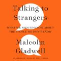 Cover Art for 9781549150340, Talking to Strangers by Malcolm Gladwell